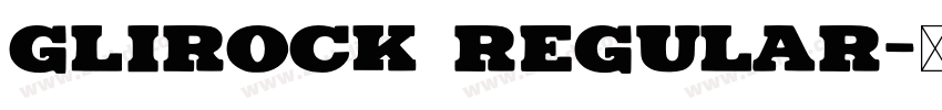 Glirock Regular字体转换